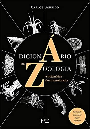 DICIONARIO DE ZOOLOGIA E SISTEMATICA DOS INVERTEBRADOS- PORTUGUES, ESPANHOL, INGLES, ALEMAO