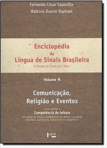 ENCICLOPEDIA DA LINGUA DE SINAIS BRASILEIRA O MUNDO DOS SURDOS EM LIBRAS VOL. 4
