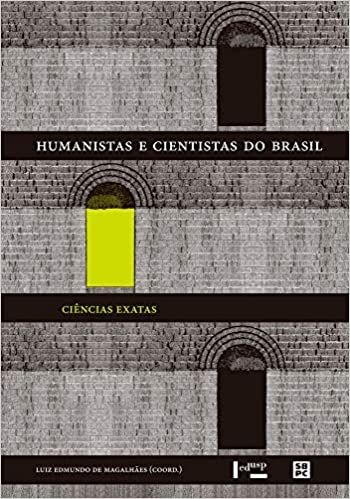 HUMANISTAS E CIENTISTAS DO BRASIL: CIENCIAS EXATAS