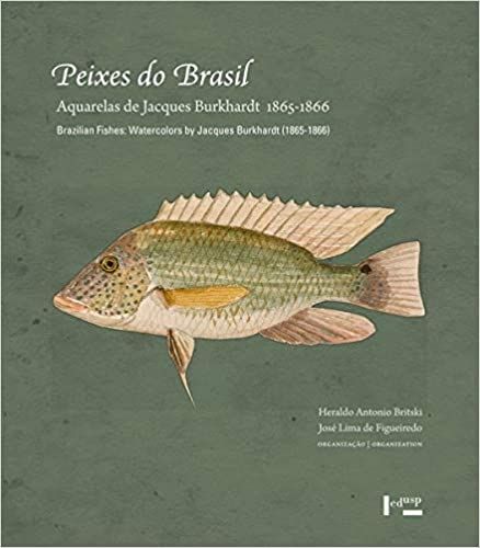PEIXES DO BRASIL AQUARELAS DE JACQUES BURKHARDT 1865-1866