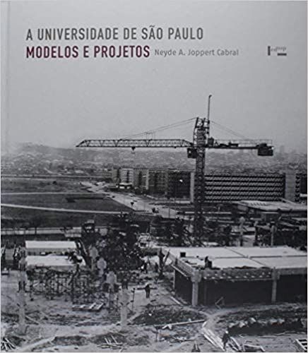 A UNIVERSIDADE DE SAO PAULO,  MODELOS E PROJETOS