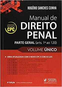 MANUAL DE DIREITO PENAL - PARTE GERAL - VOLUME ÚNICO