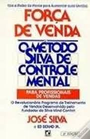 Força de venda O Metodo Silva de Controle Mental para profissionais de vendas