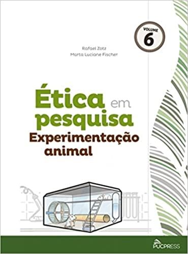 ETICA EM PESQUISA EXPERIMENTACAO ANIMAL - VOL 6