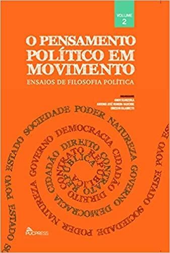 O PENSAMENTO POLITICO EM MOVIMENTO - ENSAIO DE FILOSOFIA POLITICA VOL 2