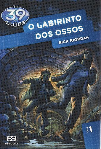 THE 39 CLUES - O LABIRINTO DOS OSSOS - VOLUME 1