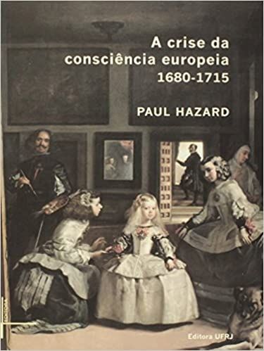 A CRISE DA CONSCIENCIA EUROPEIA 1680-1715