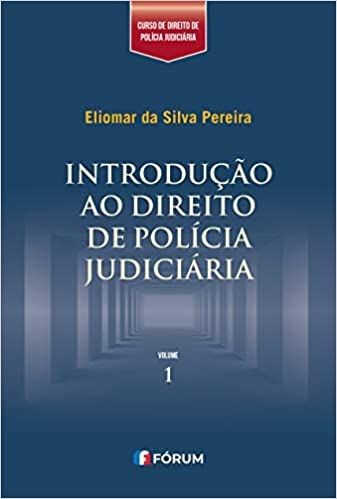 INTRODUCAO AO DIREITO DE POLICIA JUDICIARIA - VOL 1