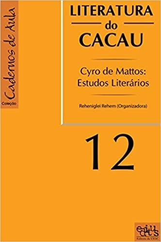 LITERATURA DO CACAU - CYRO DE MATOS: ESTUDOS LITERARIOS