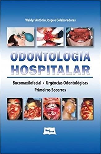 ODONTOLOGIA HOSPITALAR   BUCOMAXILOFACIAL, URGENCIAS ODONTOLOGICAS PRIMEIROS SOCORRROS