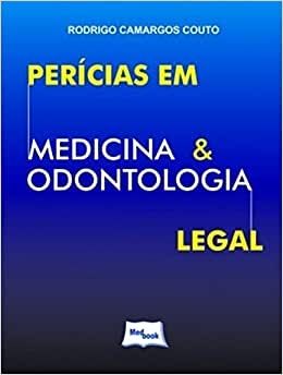 PERICIAS EM MEDICINA & ODONTOLOGIA LEGAL