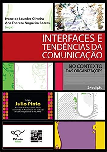 INTERFACES E TENDENCIAS DA COMUNICACAO - CONTEXTO DAS ORGANIZACOES