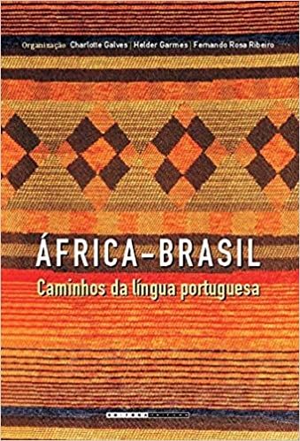 AFRICA-BRASIL - CAMINHOS DA LINGUA PORTUGUESA