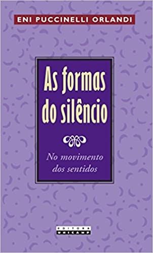 AS FORMAS DO SILENCIO - NO MOVIMENTO DO SENTIDO