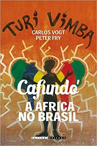 CAFUNDO -  A AFRICA NO BRASIL, LINGUAGEM E SOCIEDADE
