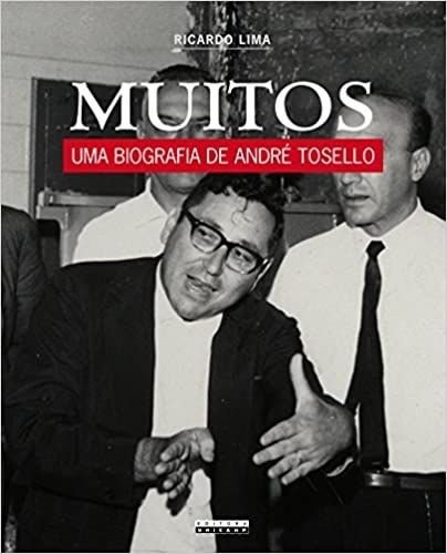 MUITOS - UMA BIOGRAFIA DE ANDRE TOSELLO