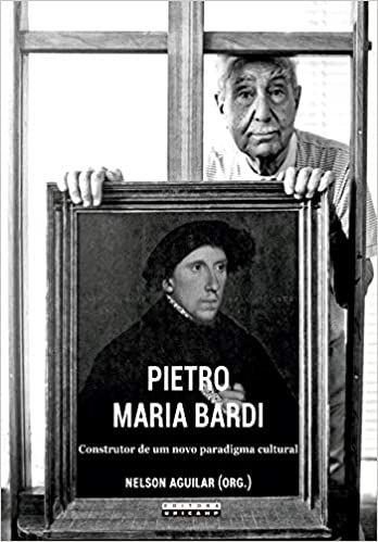 PIETRO MARIA BARDI: CONSTRUTOR DE UM NOVO PARADIGMA CULTURAL