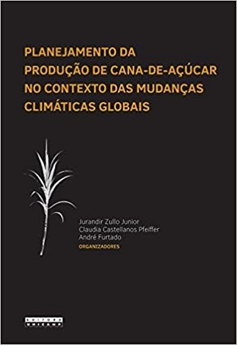 PLANEJAMENTO DA PRODUCAO DE CANA-DE-ACUCAR NO CONTEXTO DAS MUDANCAS CLIMATICAS GLOBAIS