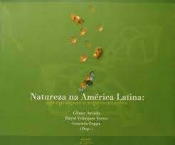 Natureza na América Latina: apropriaçoes e representaçoes