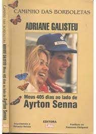 Caminho das Borboletas Meus 405 Dias ao Lado de Ayrton Senna