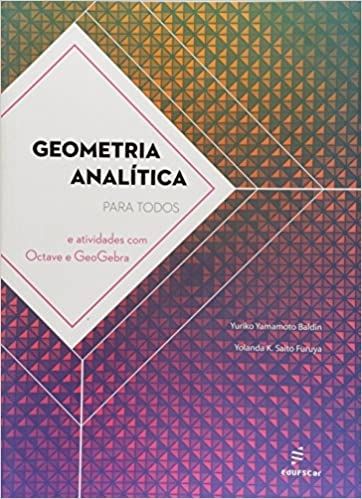 Geometria Analítica Para Todos e Atividades com Octave e GeoGebra