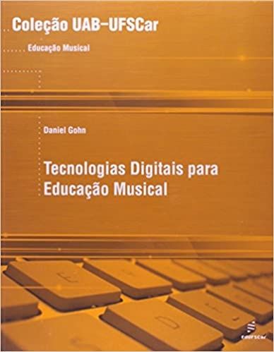 TECNOLOGIAS DIGITAIS PARA EDUCACAO MUSICAL