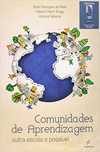 COMUNIDADES DE APRENDIZAGEM - OUTRA ESCOLA E POSSIVEL