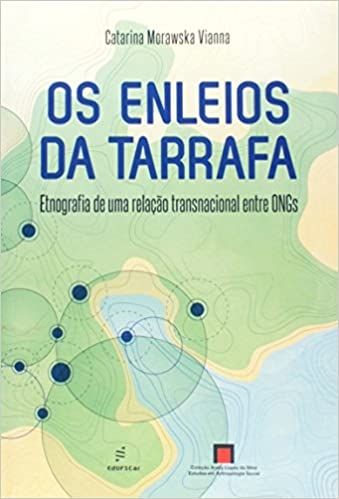 Os Enleios da Tarrafa: Etnografia de uma Relação Transnacional Entre ONGs