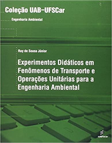 Experimentos Didáticos em Fenômenos de Transporte e Operações Unitárias Para a Engenharia Ambiental