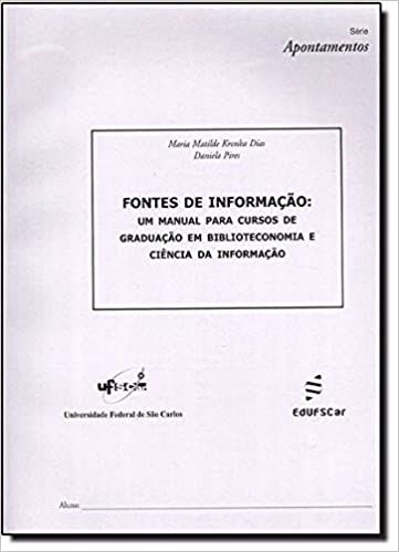 FONTES DE INFORMACAO - UM MANUAL PARA CURSOS DE GRADUACAO EM BIBLIOTECONOMIA E CIENCIA DA INFORMACAO