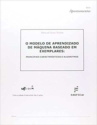 MODELO DE APRENDIZAGEM DE MAQUINA BASEADO EM EXEMPLARES: PRINCIPAIS CARACTERISTICAS E ALGARITMOS