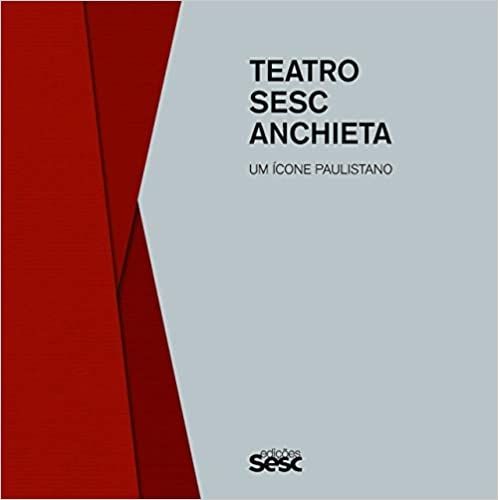 Teatro Sesc Anchieta: um ícone Paulistano
