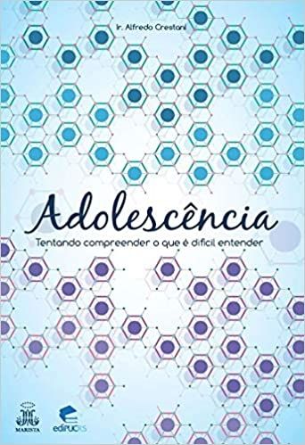 ADOLESCENCIA: TENTANDO COMPREENDER O QUE E DIFICIL ENTENDER