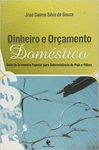 DINHEIRO E ORCAMENTO DOMESTICO - GUIA DE ECONOMIA