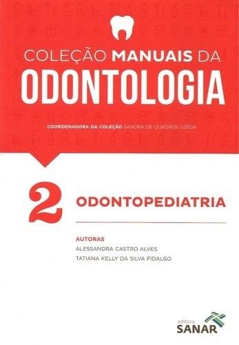 D2 - ODONTOPEDIATRIA - COLECAO MANUAIS DA ODONTOLOGIA