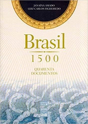 Brasil 1500: Quarenta Documentos