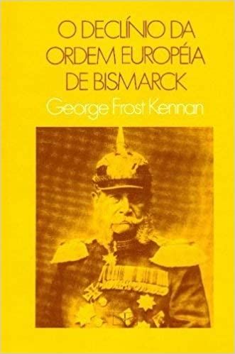 O Declínio da Ordem Européia de Bismark