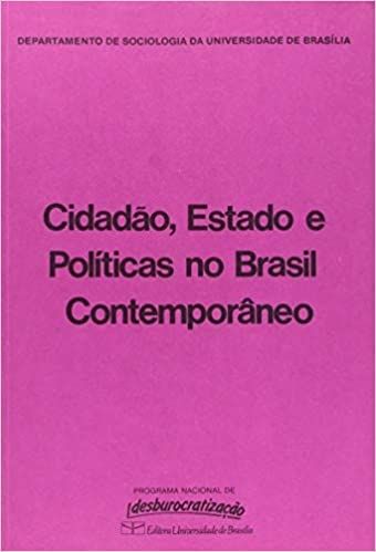 Cidadão, Estado e Políticas no Brasil Contemporâneo
