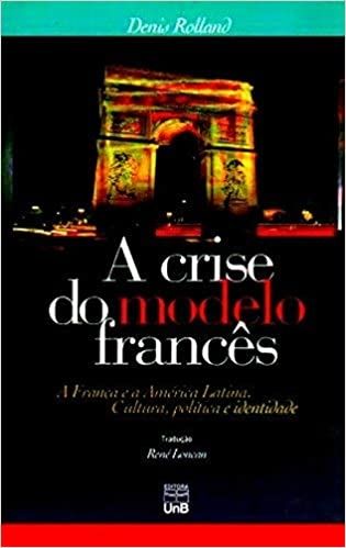 A Crise do Modelo Francês: a França e a América Latina
