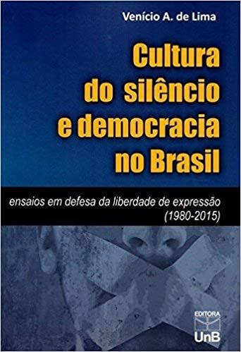 CULTURA DO SILENCIO E DEMOCRACIA NO BRASIL: ENSAIO