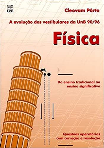 FISICA - A EVOLUCAO DOS VESTIBULARES DA UNB 90/96