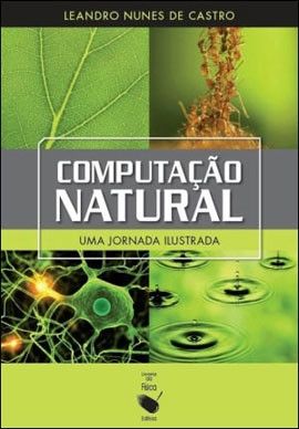 COMPUTACAO NATURAL UMA JORNADA ILUSTRADA