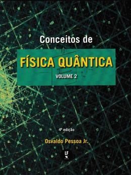 CONCEITOS DE FISICA QUANTICA VOL. 2