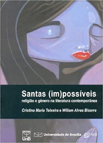 Santas (im)possíveis: Religião e Gênero na Literatura Contemporânea