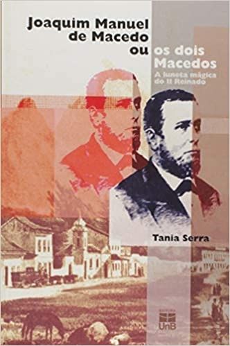 Joaquim Manuel de Macedo ou os Dois Macedos