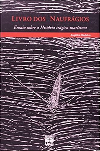 Livro dos Naufrágios: Ensaio Sobre a História Trágico-Marítima