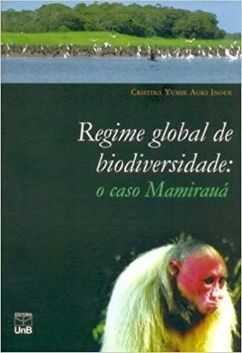 Regime Global de Biodiversidade: o Caso Mamirauá