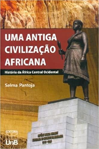 Uma Antiga Civilização Africana: História da Africa Central Ocidental