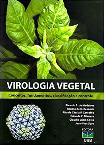 Virologia Vegetal: Conceitos, Fundamentos, Classificação e Controle