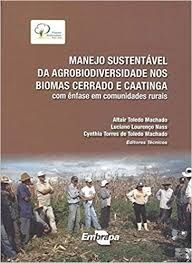 Manejo Sustentável da Agrobiodiversidade nos Biomas Cerrado e Caatinga